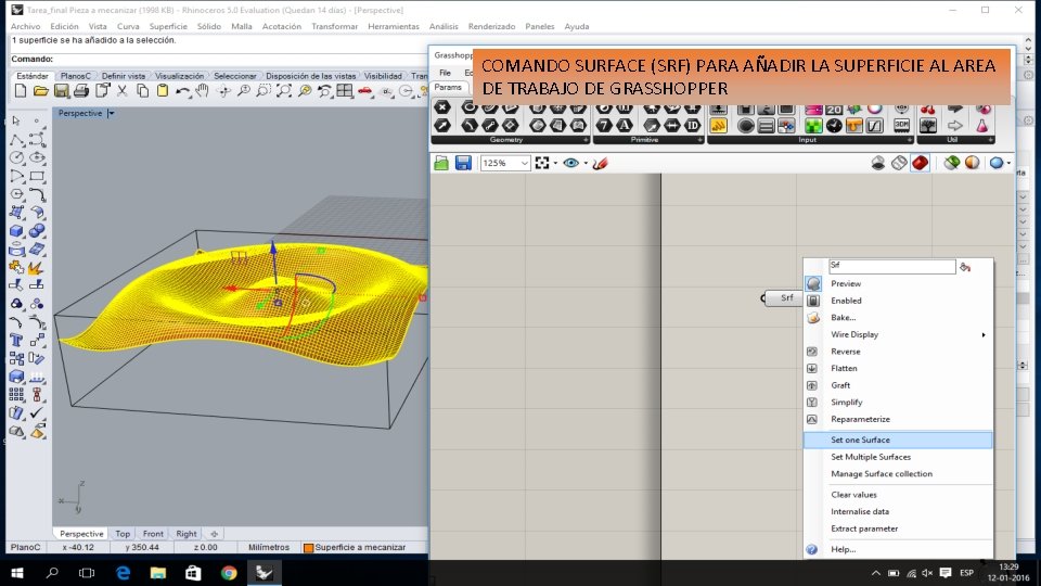 COMANDO SURFACE (SRF) PARA AÑADIR LA SUPERFICIE AL AREA DE TRABAJO DE GRASSHOPPER 