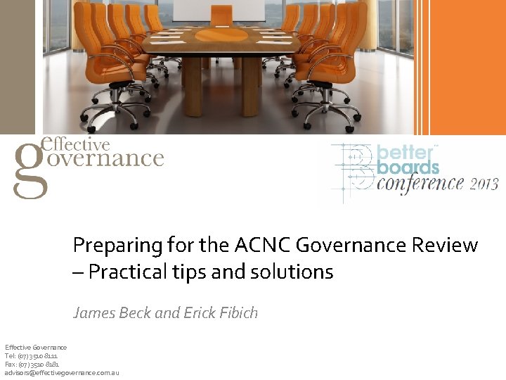 Preparing for the ACNC Governance Review – Practical tips and solutions James Beck and