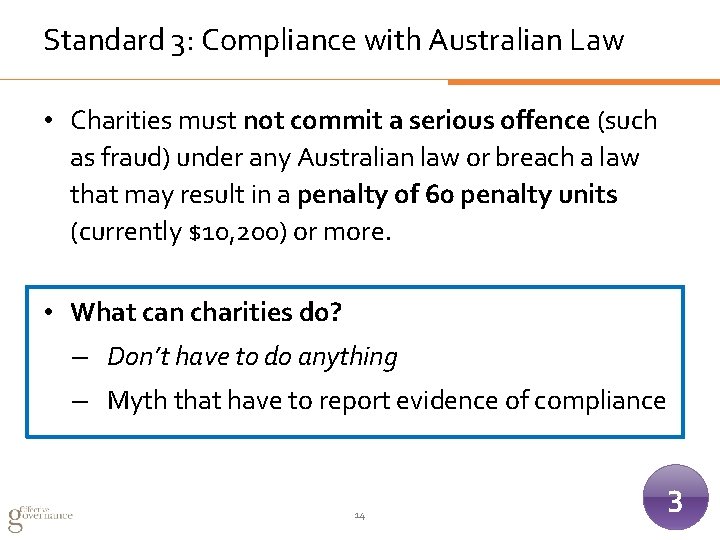 Standard 3: Compliance with Australian Law • Charities must not commit a serious offence