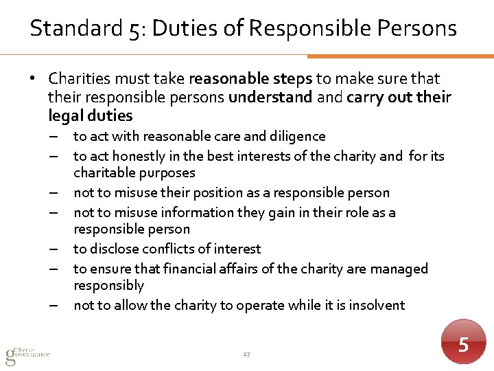 Standard 5: Duties of Responsible Persons • Charities must take reasonable steps to make