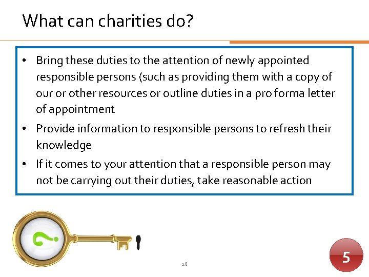 What can charities do? • Bring these duties to the attention of newly appointed