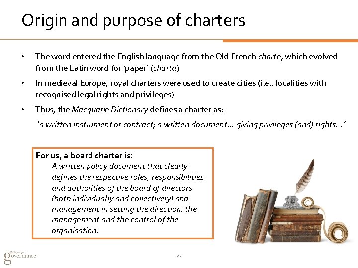 Origin and purpose of charters • The word entered the English language from the