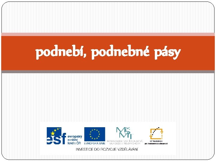 podnebí, podnebné pásy 
