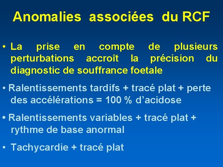 Anomalies associées du RCF • La prise en compte de plusieurs perturbations accroît la