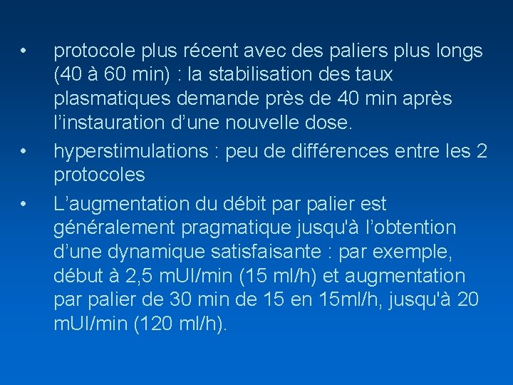  • • • protocole plus récent avec des paliers plus longs (40 à