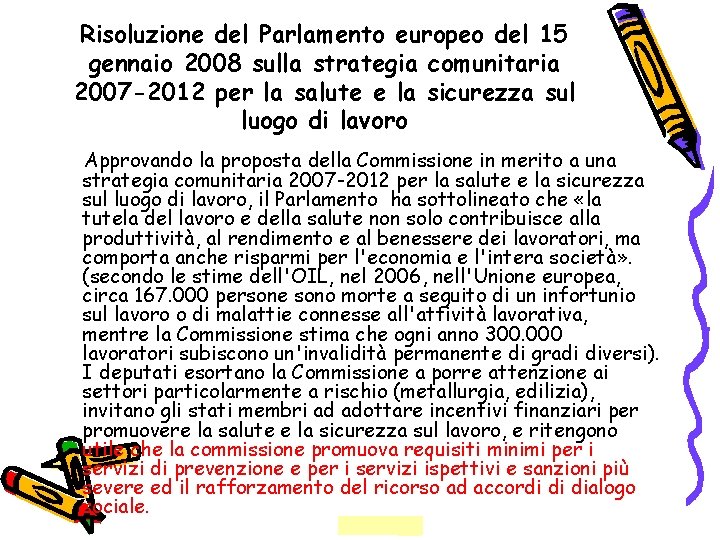 Risoluzione del Parlamento europeo del 15 gennaio 2008 sulla strategia comunitaria 2007 -2012 per