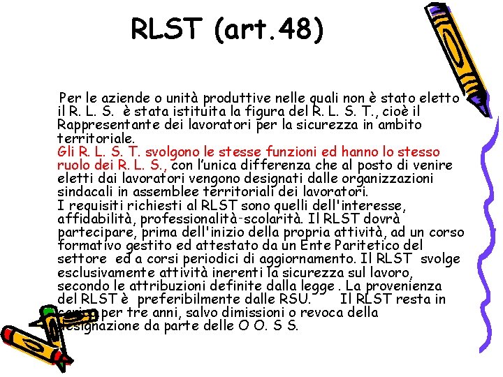 RLST (art. 48) Per le aziende o unità produttive nelle quali non è stato