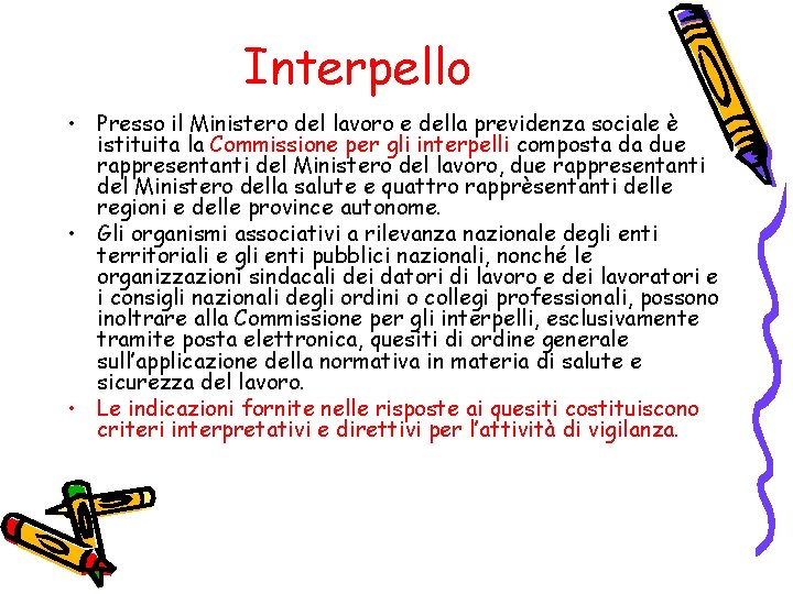 Interpello • Presso il Ministero del lavoro e della previdenza sociale è istituita la