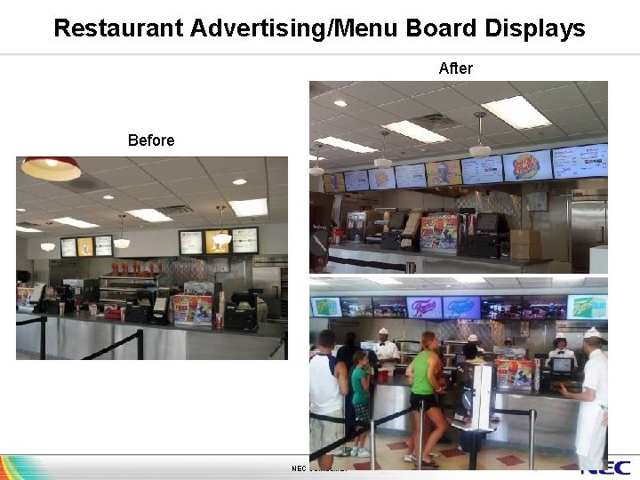 Restaurant Advertising/Menu Board Displays After Before NEC Confidential 