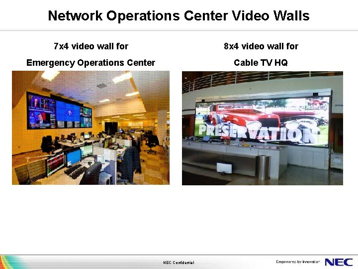 Network Operations Center Video Walls 7 x 4 video wall for 8 x 4