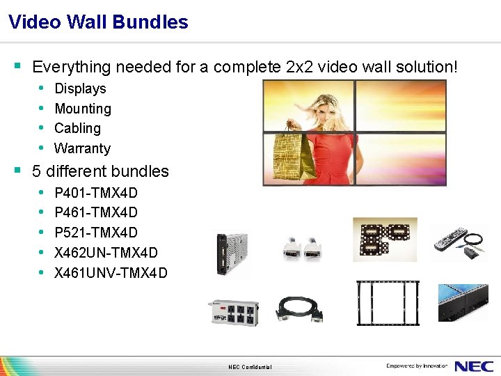 Video Wall Bundles § Everything needed for a complete 2 x 2 video wall