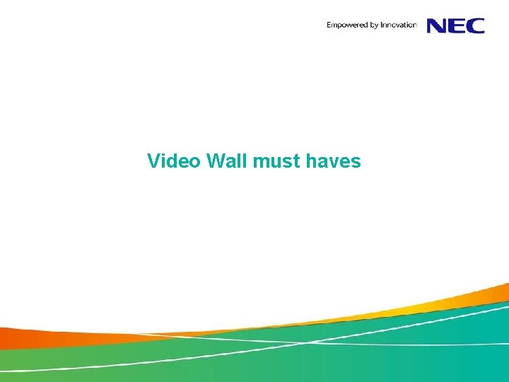 Video Wall must haves 