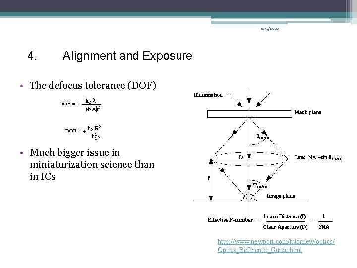 12/1/2020 4. Alignment and Exposure • The defocus tolerance (DOF) • Much bigger issue 12/1/2020 4. Alignment and Exposure • The defocus tolerance (DOF) • Much bigger issue