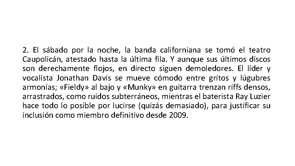 2. El sábado por la noche, la banda californiana se tomó el teatro Caupolicán,