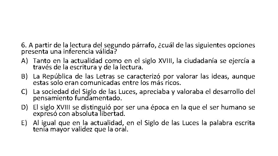 6. A partir de la lectura del segundo párrafo, ¿cuál de las siguientes opciones