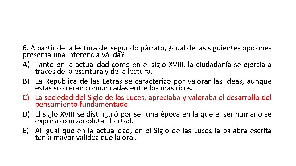 6. A partir de la lectura del segundo párrafo, ¿cuál de las siguientes opciones