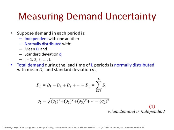 Measuring Demand Uncertainty • (Reference) Supply Chain Management: Strategy, Planning, and Operation. Sunil Chopra