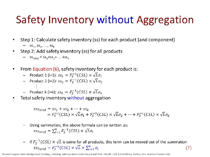 Safety Inventory without Aggregation • (Source) Supply Chain Management: Strategy, Planning, and Operation. Sunil