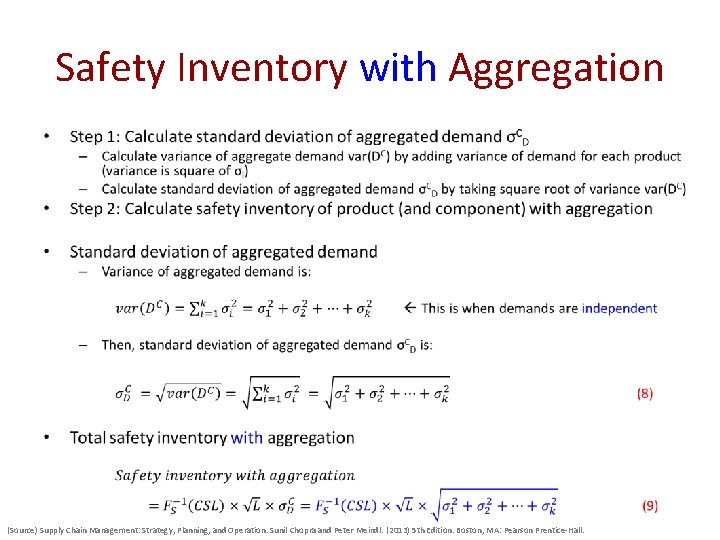 Safety Inventory with Aggregation • (Source) Supply Chain Management: Strategy, Planning, and Operation. Sunil