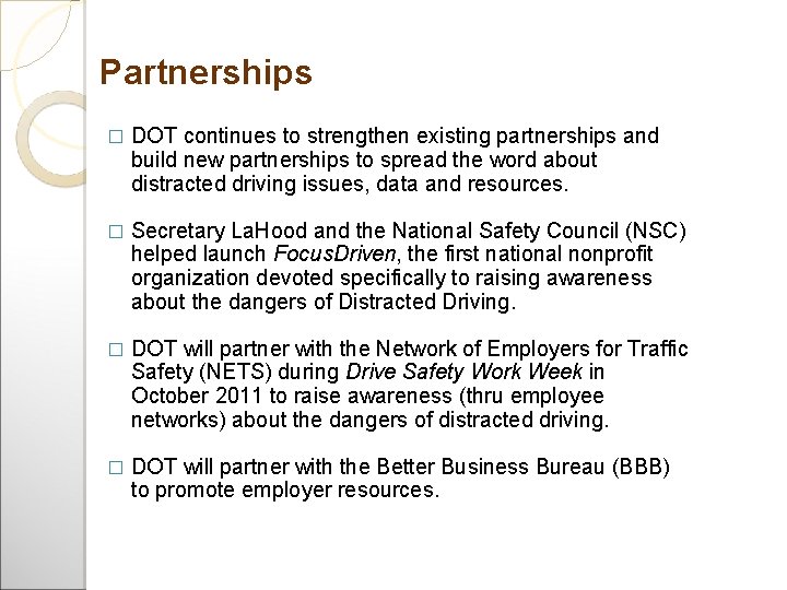 Partnerships � DOT continues to strengthen existing partnerships and build new partnerships to spread