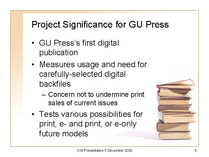 Project Significance for GU Press • GU Press’s first digital publication • Measures usage