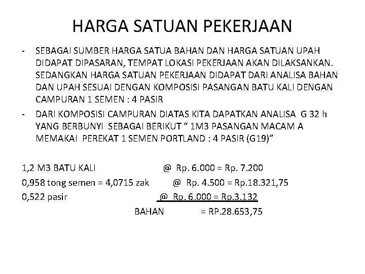 HARGA SATUAN PEKERJAAN - - SEBAGAI SUMBER HARGA SATUA BAHAN DAN HARGA SATUAN UPAH