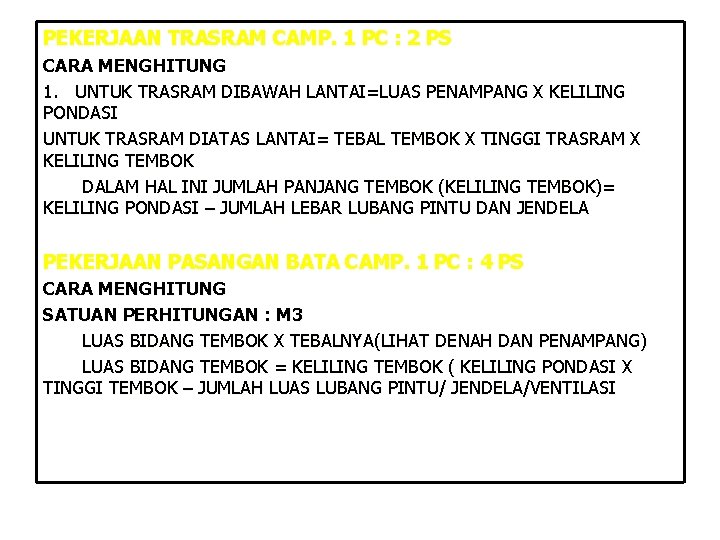 PEKERJAAN TRASRAM CAMP. 1 PC : 2 PS CARA MENGHITUNG 1. UNTUK TRASRAM DIBAWAH