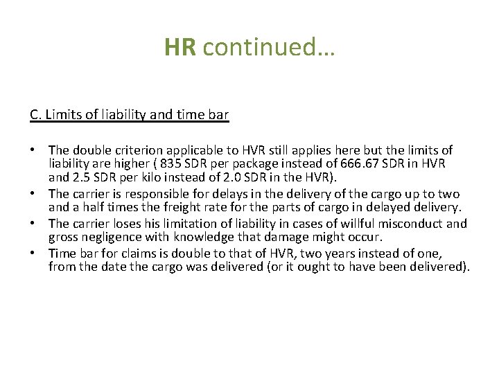 HR continued… C. Limits of liability and time bar • The double criterion applicable