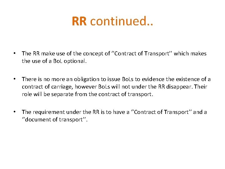 RR continued. . • The RR make use of the concept of ‘’Contract of
