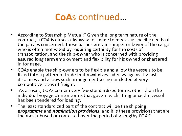 Co. As continued… • According to Steamship Mutual: ’’ Given the long term nature