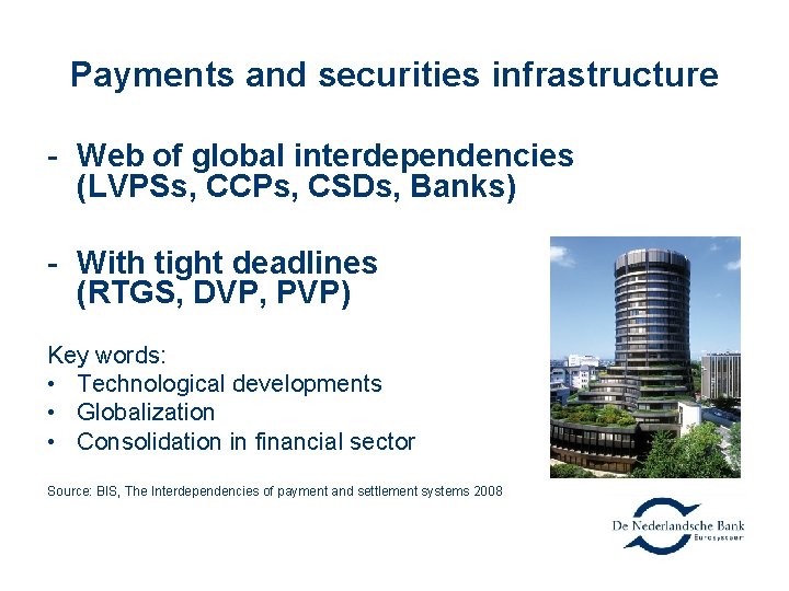 Payments and securities infrastructure - Web of global interdependencies (LVPSs, CCPs, CSDs, Banks) -