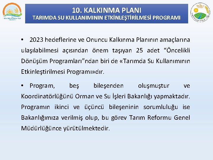 10. KALKINMA PLANI TARIMDA SU KULLANIMININ ETKİNLEŞTİRİLMESİ PROGRAMI • 2023 hedeflerine ve Onuncu Kalkınma