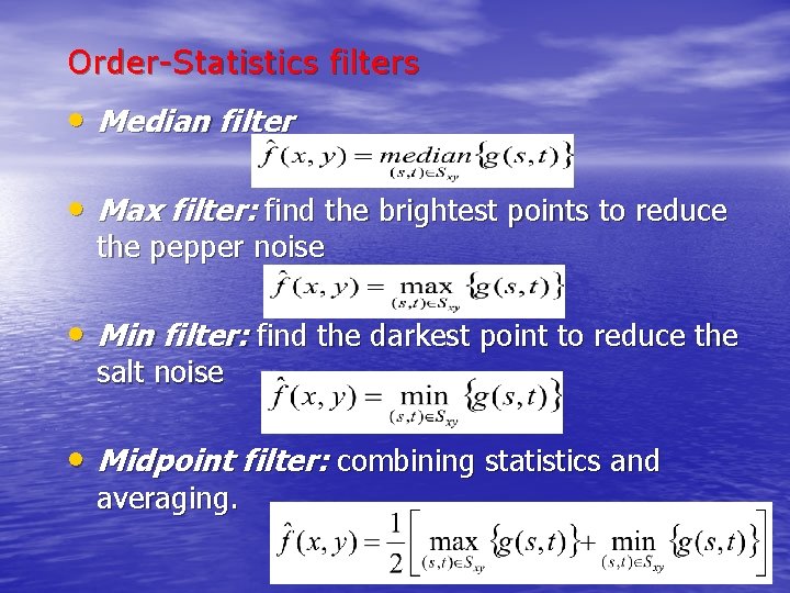 Order-Statistics filters • Median filter • Max filter: find the brightest points to reduce