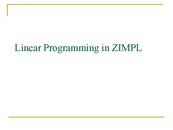 Linear Programming in ZIMPL 