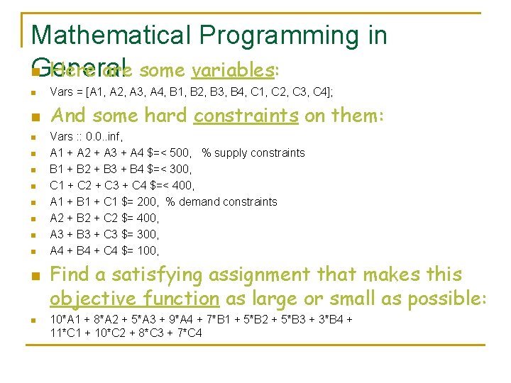 Mathematical Programming in General n Here are some variables: n Vars = [A 1,