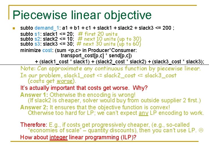 Piecewise linear objective n subto demand_1: a 1 + b 1 + c 1