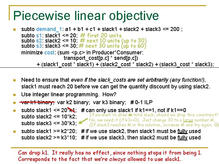 Piecewise linear objective n subto demand_1: a 1 + b 1 + c 1