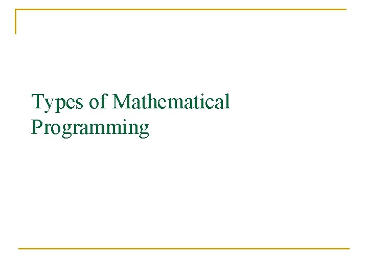 Types of Mathematical Programming 
