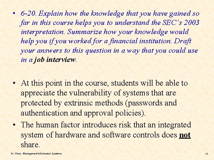  • 6 -20. Explain how the knowledge that you have gained so far