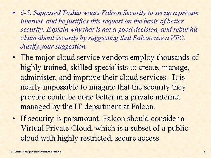  • 6 -5. Supposed Toshio wants Falcon Security to set up a private