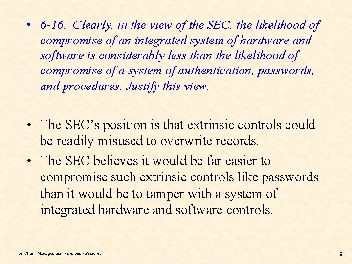  • 6 -16. Clearly, in the view of the SEC, the likelihood of