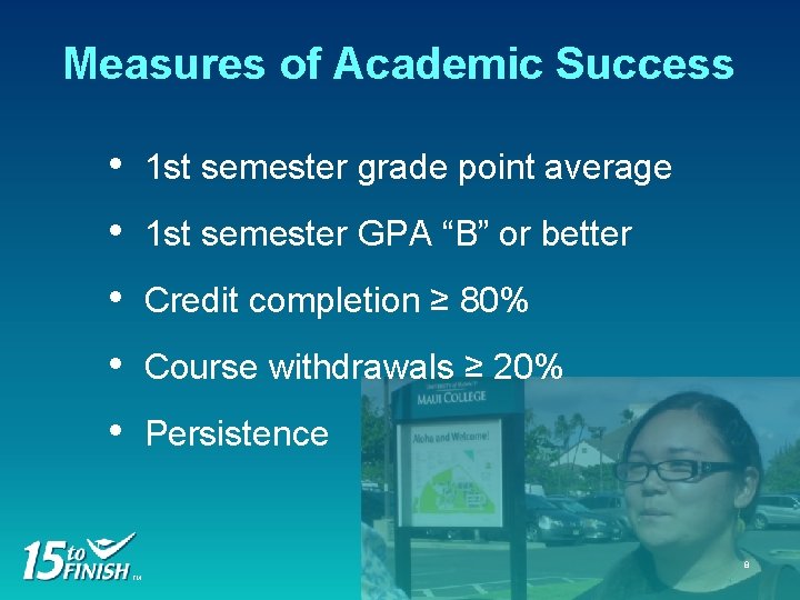 Measures of Academic Success • • • 1 st semester grade point average 1 Measures of Academic Success • • • 1 st semester grade point average 1