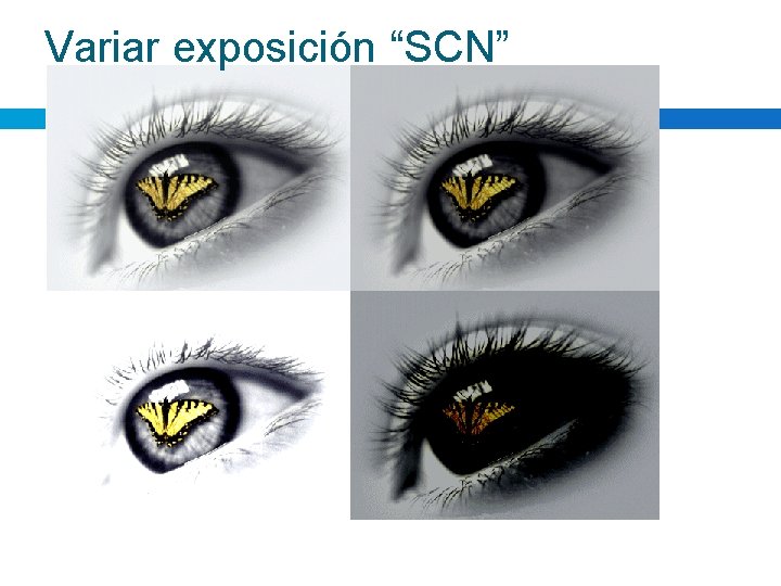 Variar exposición “SCN” 