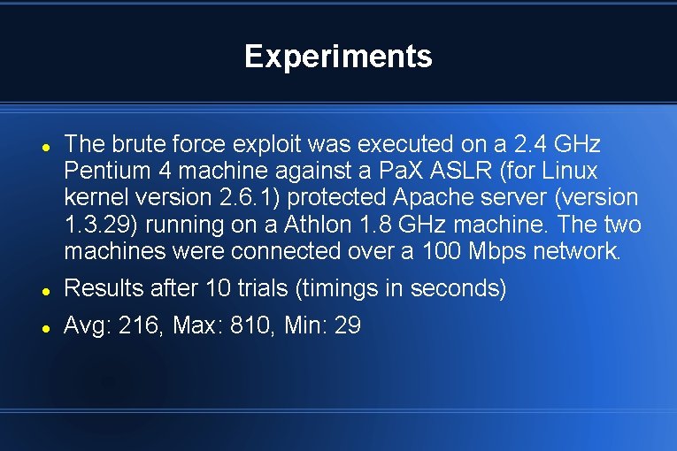 Experiments The brute force exploit was executed on a 2. 4 GHz Pentium 4