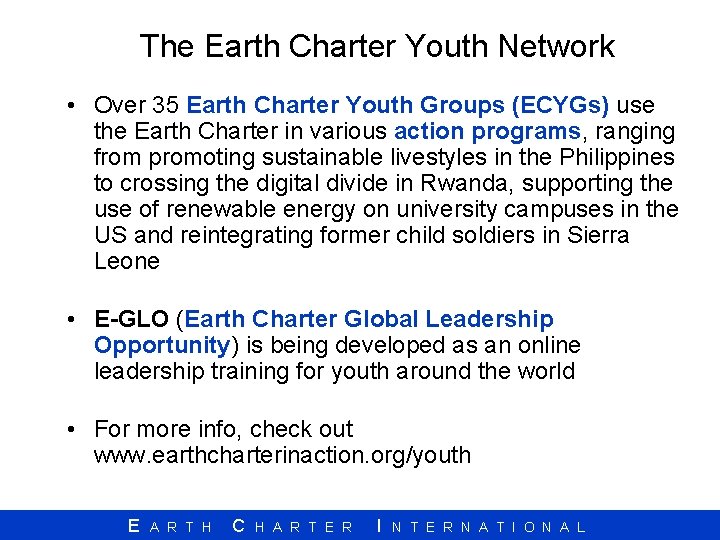 The Earth Charter Youth Network • Over 35 Earth Charter Youth Groups (ECYGs) use