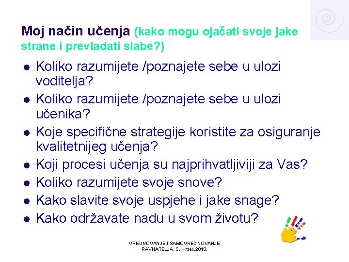 Moj način učenja (kako mogu ojačati svoje jake strane i prevladati slabe? ) l