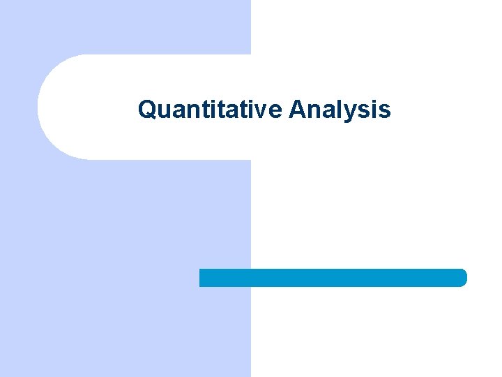Quantitative Analysis 