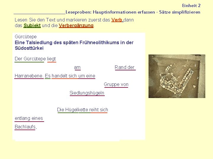 Einheit 2 _____________Leseproben: Hauptinformationen erfassen - Sätze simplifizieren Lesen Sie den Text und markieren