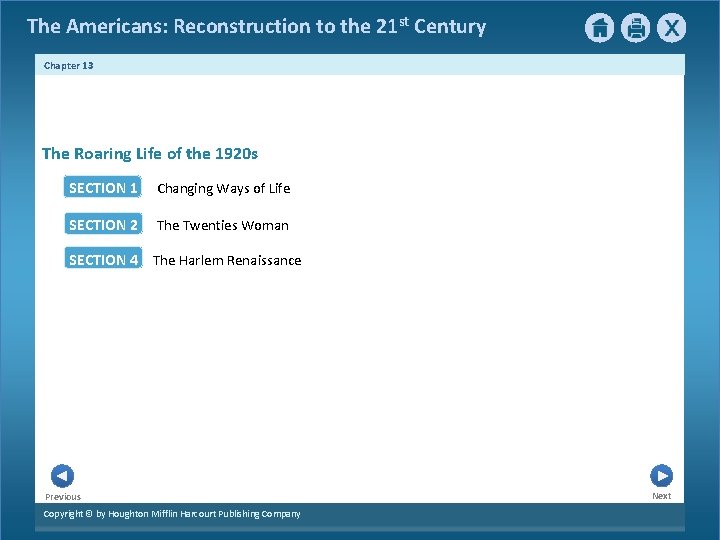 The Americans: Reconstruction to the 21 st Century Chapter 13 The Roaring Life of