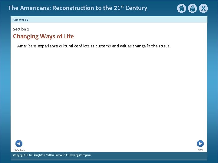 The Americans: Reconstruction to the 21 st Century Chapter 13 Section 1 Changing Ways